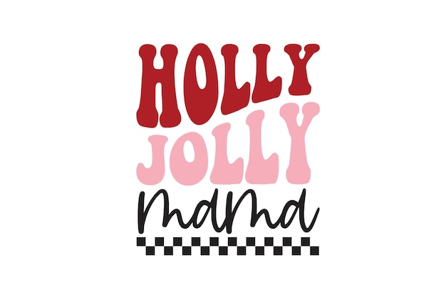 Holly Jolly mamá