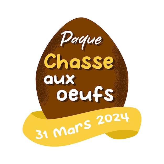 Huevo de chocolate dibujado a mano con la frase Caza de huevos de Pascua en francés Diseño vectorial para cartel