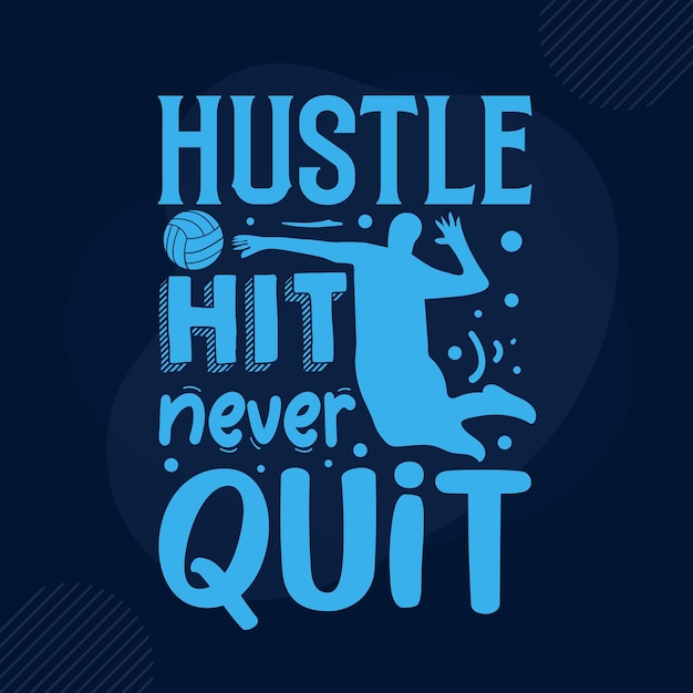 Hustle hit never quit plantilla de cotización de diseño vectorial premium de tipografía