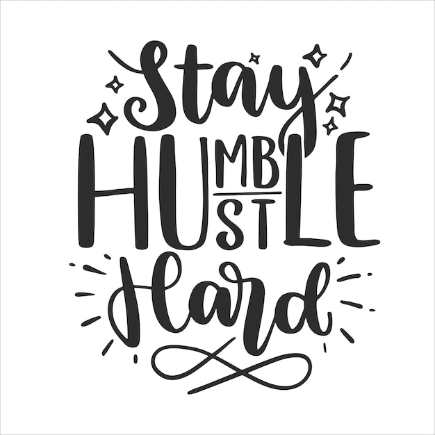 Hustle Lettering Quotes Diseño de camiseta de póster imprimible inspirador motivacional.