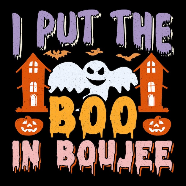I Put The Boo In Boujee Halloween SVG T-Shirt Diseño Gráfico de la camiseta de Halloween