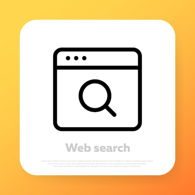 Icono de búsqueda web. búsqueda del navegador. Ventana del sitio web. Icono de línea vectorial para negocios y publicidad