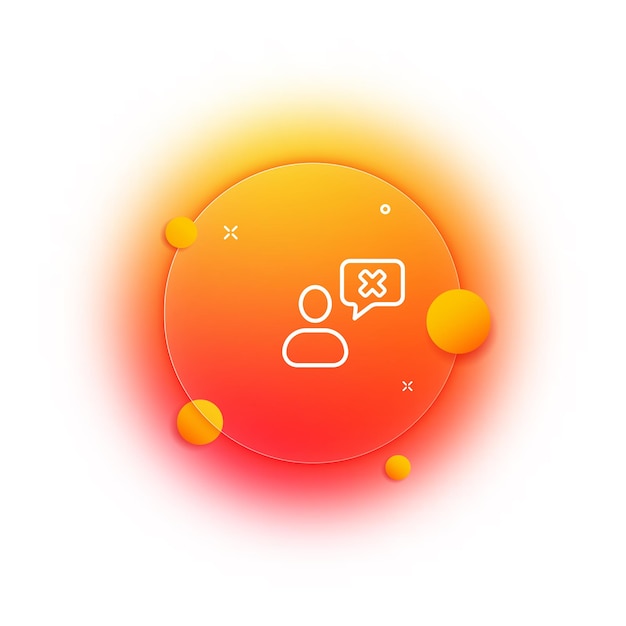Icono de línea de comentario Hombre burbuja de voz cruzada rechazada aversión mala baja calidad Concepto de retroalimentación Estilo de morfismo de cristal Icono de línea vectorial para Negocios y Publicidad