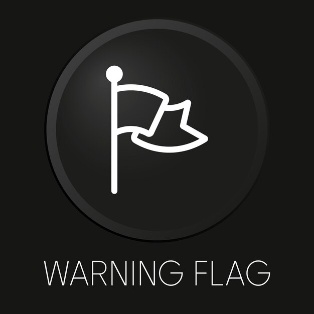Icono de línea de vector mínimo de bandera de advertencia en botón 3D aislado sobre fondo negro Premium VectorxAxA
