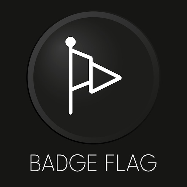 Icono de línea de vector mínimo de bandera de insignia en botón 3D aislado sobre fondo negro Premium VectorxAxA