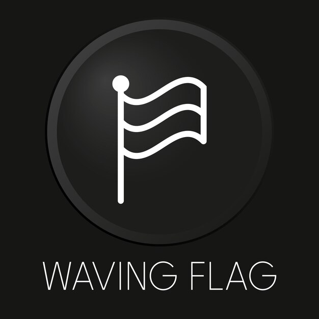 Icono de línea de vector mínimo de bandera ondeante en botón 3D aislado sobre fondo negro Premium VectorxAxA