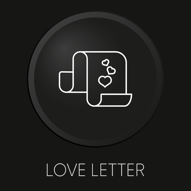Icono de línea de vector mínimo de carta de amor en botón 3D aislado sobre fondo negro Vector Premium