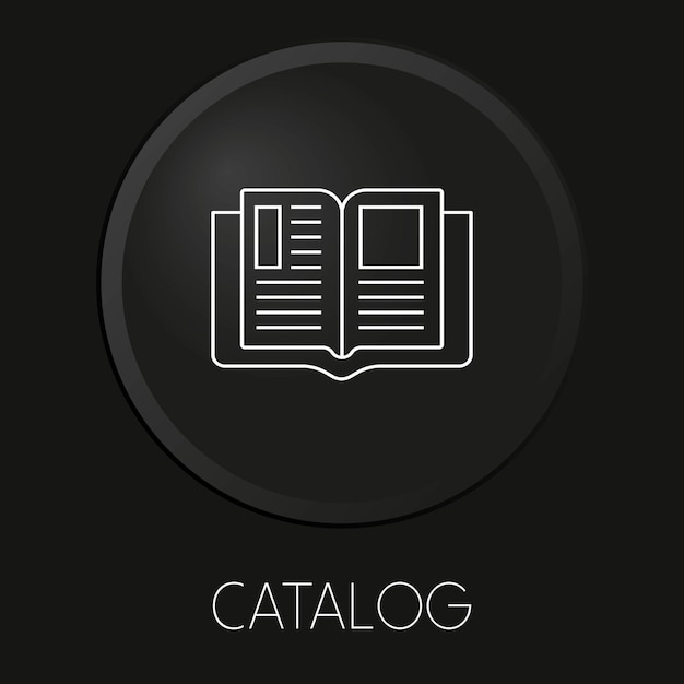 Icono de línea de vector mínimo de catálogo en botón 3D aislado sobre fondo negro Premium VectorxA