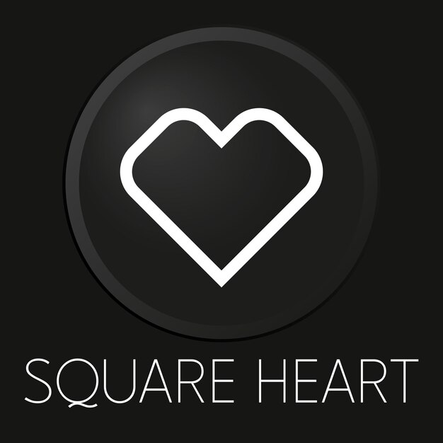 Icono de línea de vector mínimo de corazón cuadrado en botón 3D aislado sobre fondo negro Vector Premium