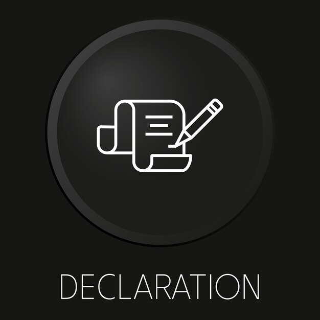 Icono de línea de vector mínimo de declaración en botón 3D aislado sobre fondo negro Premium VectorxAxA