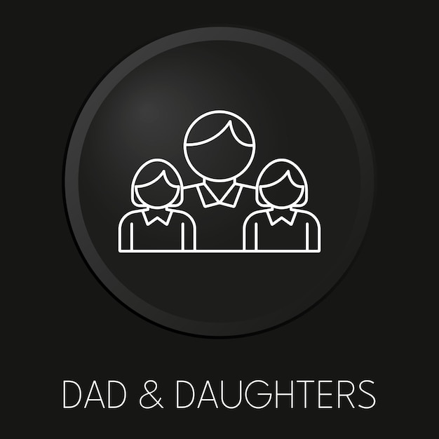 Icono de línea de vector mínimo de hijas de papá en botón 3D aislado sobre fondo negro Vector Premium