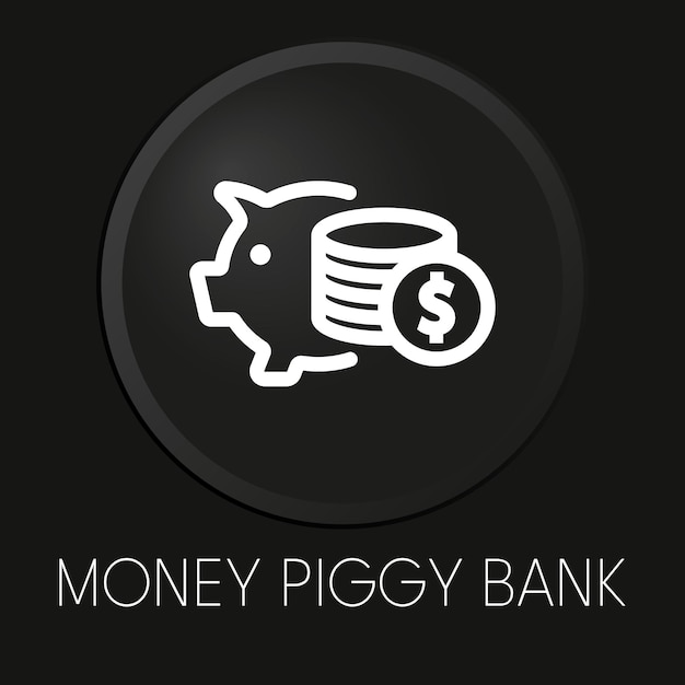 Icono de línea de vector mínimo de hucha de dinero en botón 3d aislado sobre fondo negro premium vectorxa