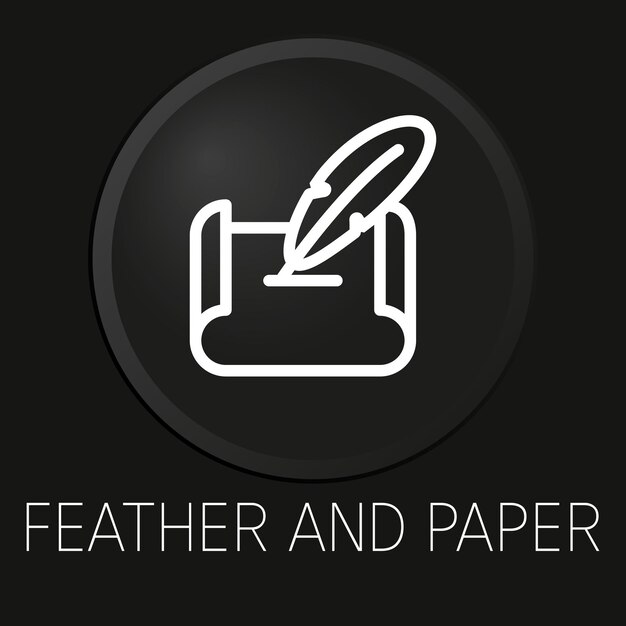 Icono de línea de vector mínimo de pluma y papel en botón 3D aislado sobre fondo negro Premium VectorxA