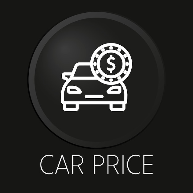 Icono de línea de vector mínimo de precio de coche en botón 3d aislado sobre fondo negro premium vectorxa