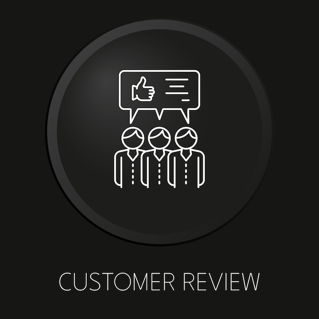 Icono de línea de vector mínimo de revisión de cliente en botón 3D aislado sobre fondo negro Vector Premium