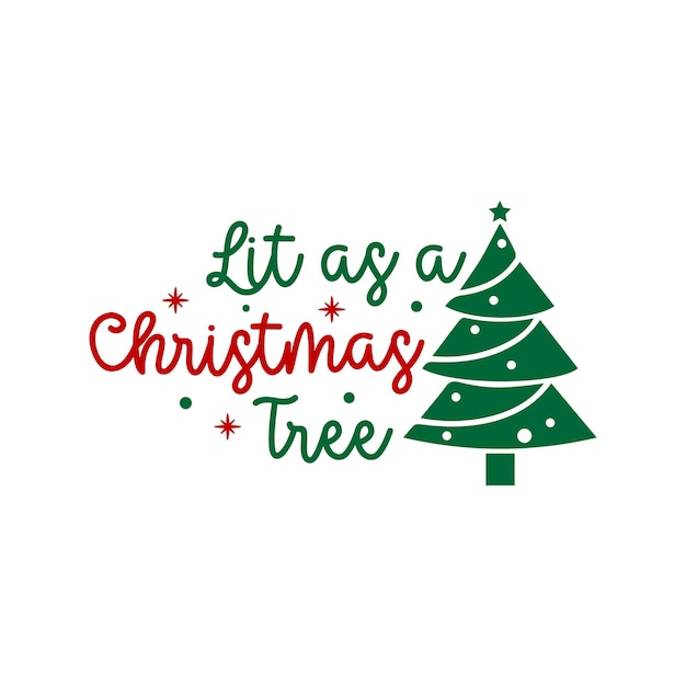Iluminado como un árbol de Navidad Diseño de camiseta SVG Navidad