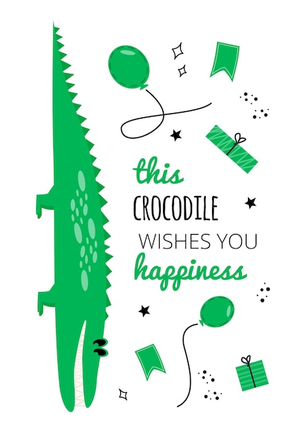 Ilustración con un cocodrilo y la inscripción este cocodrilo te desea felicidad Tarjeta de felicitación con caja de regalo de cocodrilo y globo