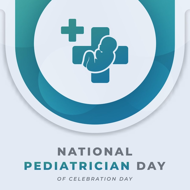 Ilustración de diseño de vectores de celebración del día nacional del pediatra para anuncios de carteles de fondo