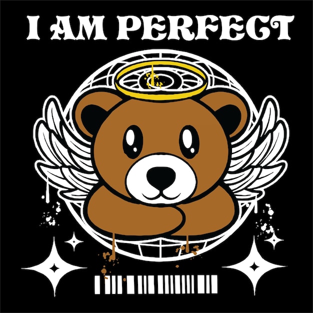 Ilustración de graffiti angel bear street wear con lema soy perfecto