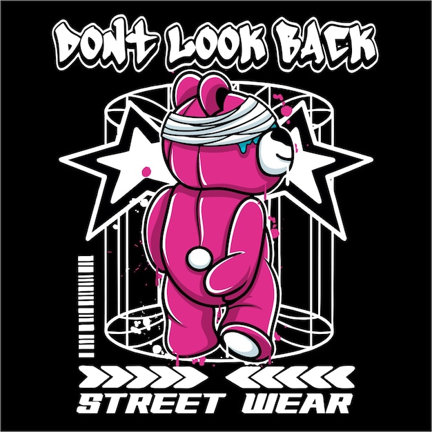 Ilustración de ropa de calle de oso de peluche con el eslogan don39t look back