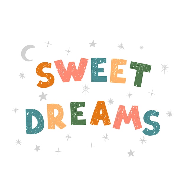 Ilustración de vector con letras dibujadas a mano Dulces sueños Diseño de tipografía colorida