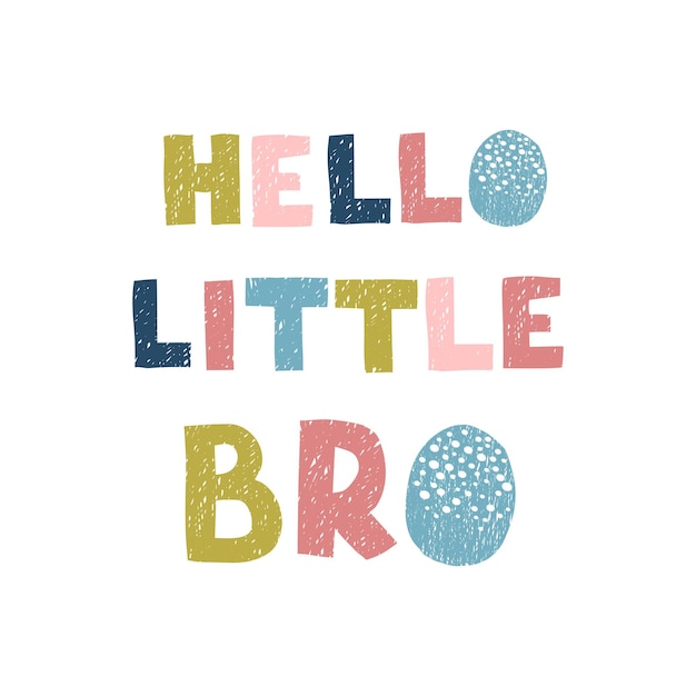 Ilustración de vector con letras dibujadas a mano Hola hermanito