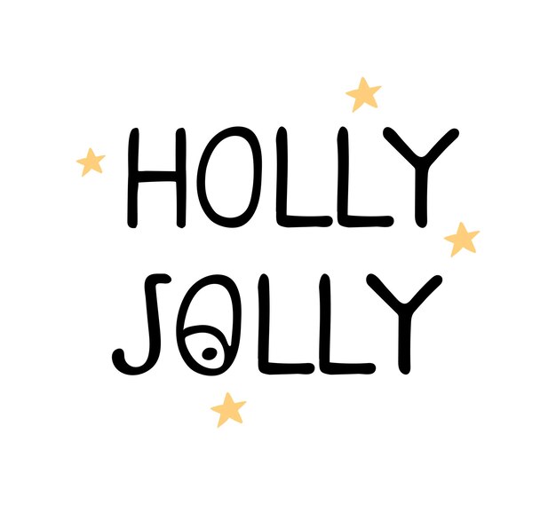 Ilustración de vector, letras dibujadas a mano - Holly Jolly. Diseño de tipografía colorida en estilo escandinavo para postal, pancarta, estampado de camiseta, invitación, tarjeta de felicitación, póster, otro diseño gráfico