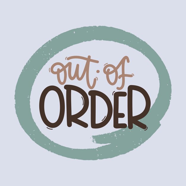Ilustración vectorial dibujada a mano Frases de letras fuera de orden Cartel de frases de advertencia