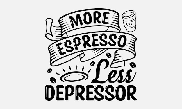 Ilustración vectorial de diseño de camisetas de café con letras dibujadas a mano