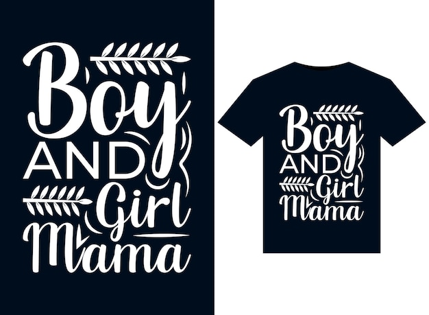 Ilustraciones de Boy And Girl Mama para el diseño de camisetas listas para imprimir