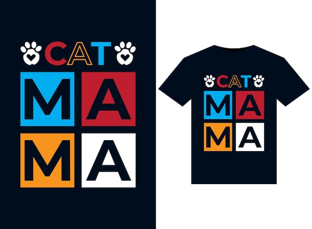 Ilustraciones de Cat Mama para el diseño de camisetas listas para imprimir
