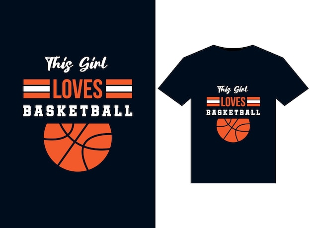 Ilustraciones de esta chica ama el baloncesto para el diseño de camisetas listas para imprimir