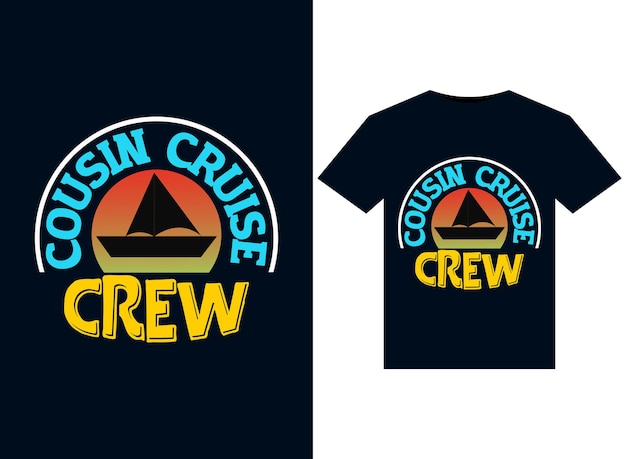 Vector ilustraciones de cousin cruise crew para diseño de camisetas listas para imprimir