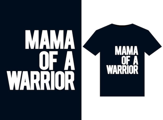 Ilustraciones de Mama of a Warrior para el diseño de camisetas listas para imprimir