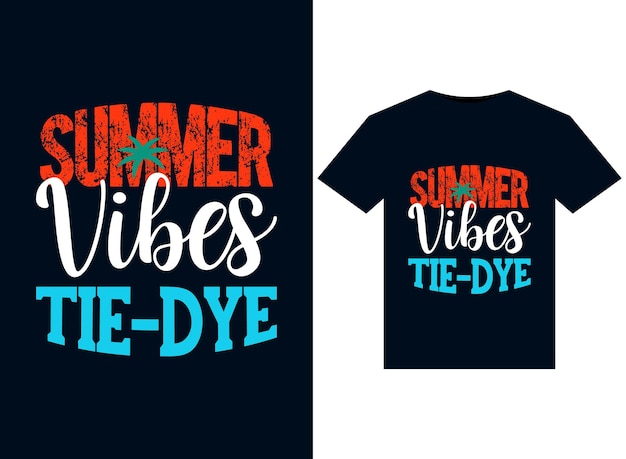 Vector ilustraciones de summer vibes tiedye para el diseño de camisetas listas para imprimir