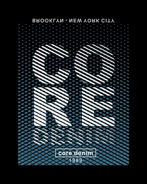 Impresión de camiseta de tipografía CORE DENIM