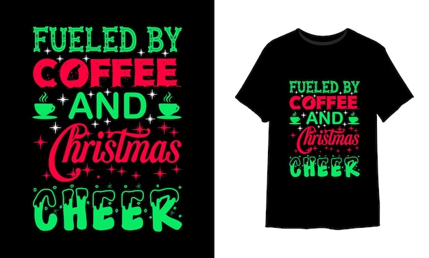 Vector impulsado por el café y la alegría navideña, el diseño de la camiseta navideña.