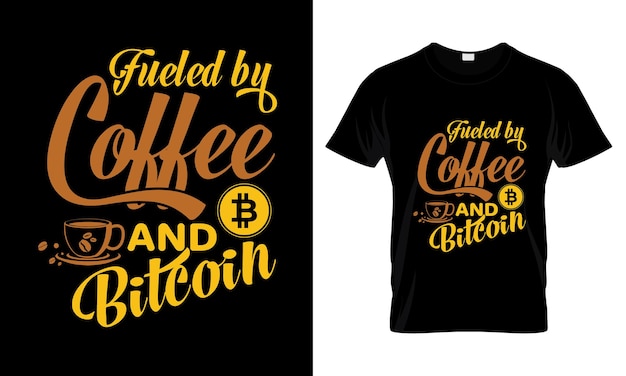 Impulsado por el diseño de camiseta de tipografía de letras de café y bitcoin