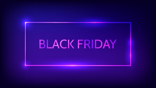 Inscripción del Black Friday en marco rectangular de neón con efectos brillantes Ilustración vectorial
