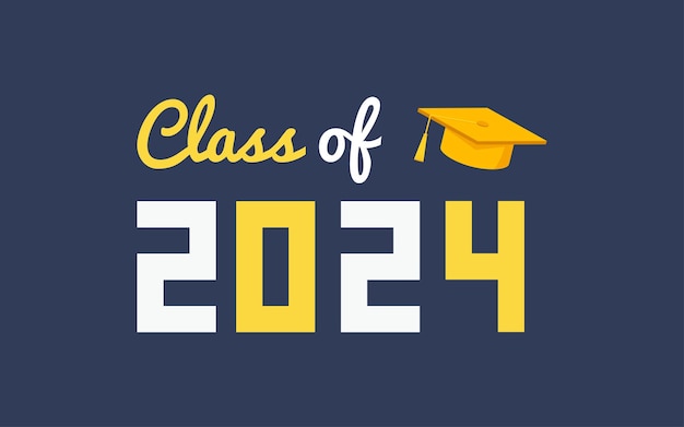 La inscripción Clase de 2024 con letras amarillas y blancas y un sombrero de graduado negro Vector