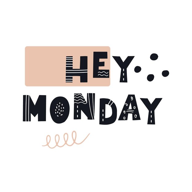 Inscripción Hola lunes. Ilustración de vector de estilo escandinavo con elementos abstractos decorativos.