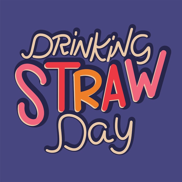 Inscripción de letras del día de la paja de beber Escritura a mano de las palabras del día de las pajas de beber Texto caligráfico