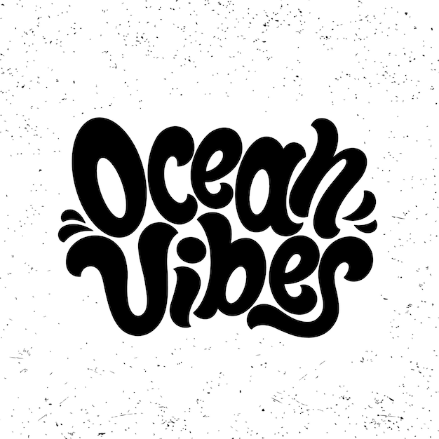 Inscripción de letras ocean vibes. impresión de tipografía manuscrita. logotipo de surf, insignia