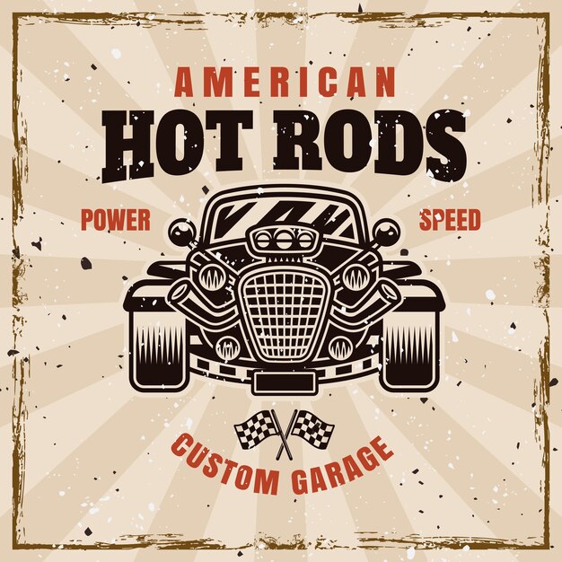 Insignia de la etiqueta del emblema vectorial de hot rod o impresión en estilo vintage en fondo con texturas extraíbles grunge