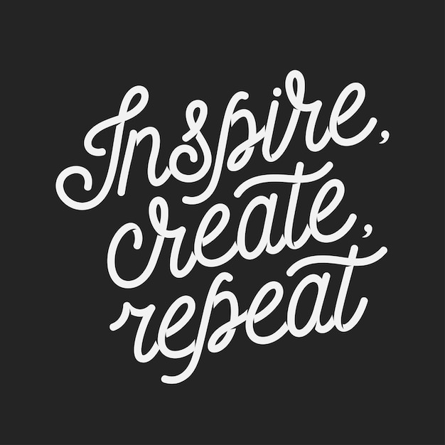 Inspira crear una cita motivacional repetida Ilustración de letras vectoriales antiguas
