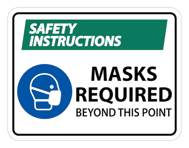 Instrucciones de seguridad Se requieren máscaras más allá de este punto Señal aislado en fondo blanco Ilustración vectorial EPS10