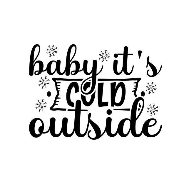 Invierno svg invierno svg citas divertidas svg muñeco de nieve svg diseño vectorial de tipografía de invierno