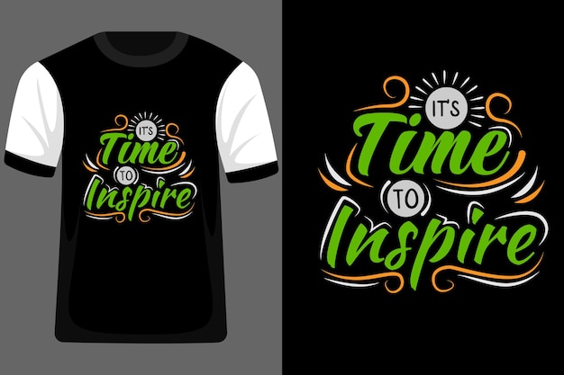 Vector it39s time to inspire typography t shirt design