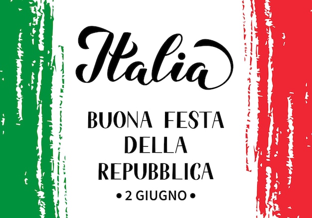 Italia Día de la República 2 de junio en italiano letras a mano con trazo de pincel rojo y verde cartel tipográfico de vacaciones italianas plantilla vectorial para pancarta volante pegatina camisa tarjeta postal de felicitación