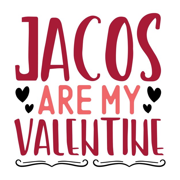Jacos son mi San Valentín SVG